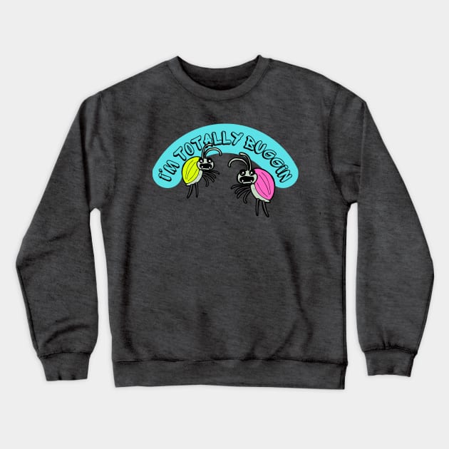 90s - I&#39;m Totally Buggin Crewneck Sweatshirt by MinnieWilks